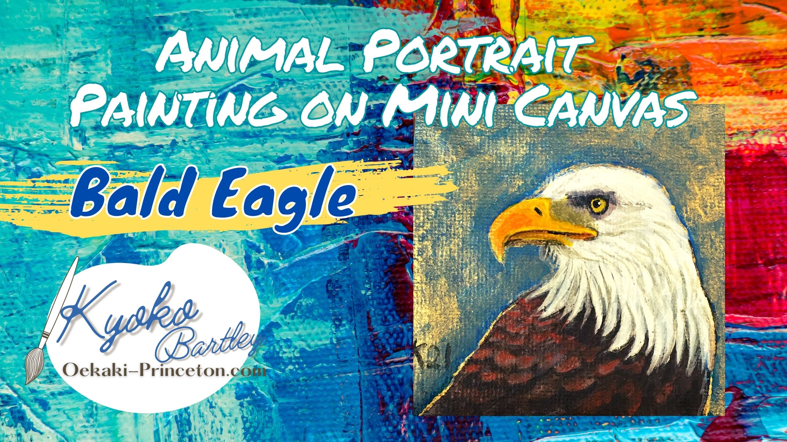 Bald Eagle Mini Pet Portrait on Canvas Time-lapse Painting YouTube by Kyoko Bartley