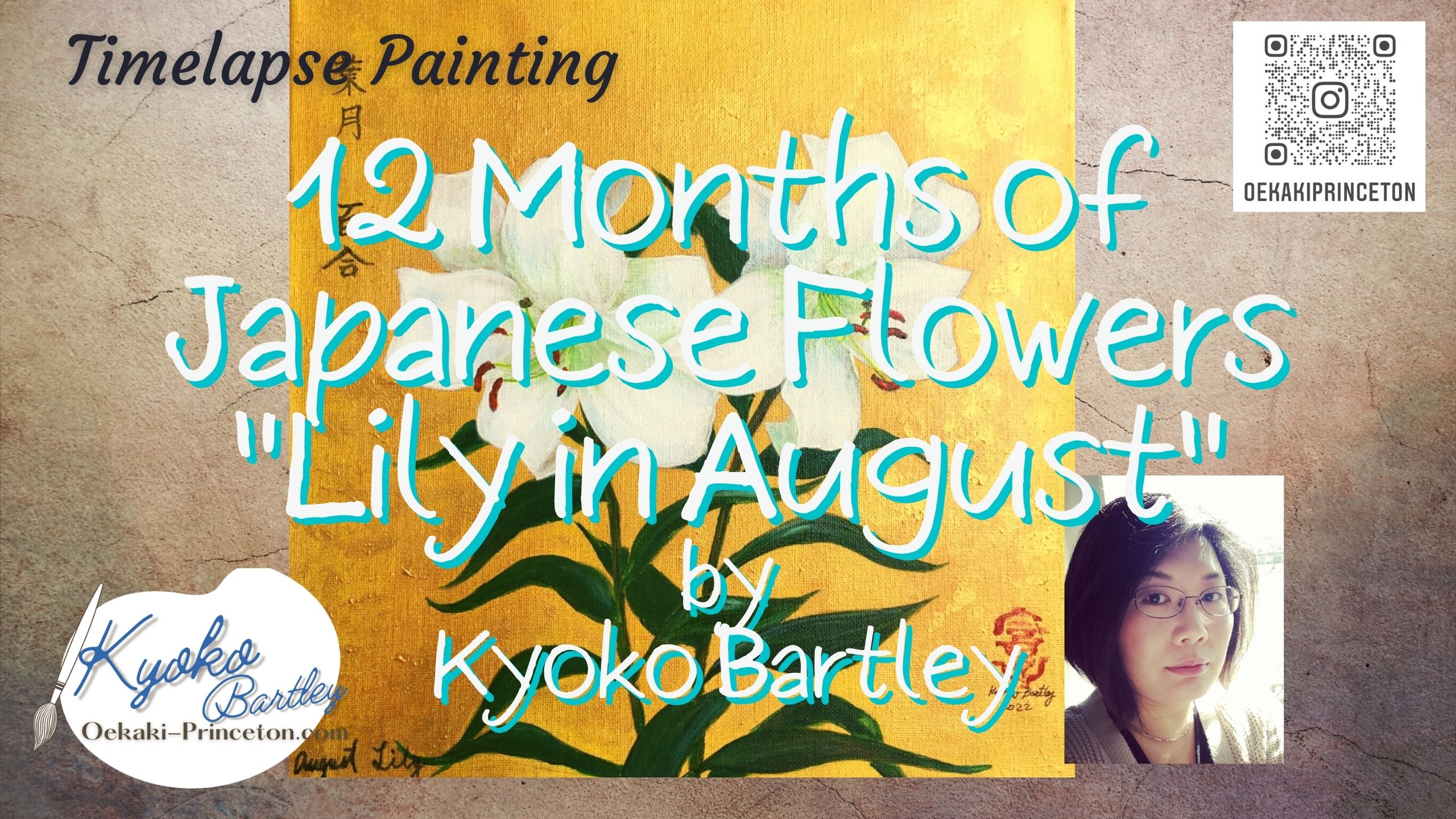 12 Months of Japanese Flowers “Lily in August” on Canvas Time-lapse Painting YouTube by Kyoko Bartley