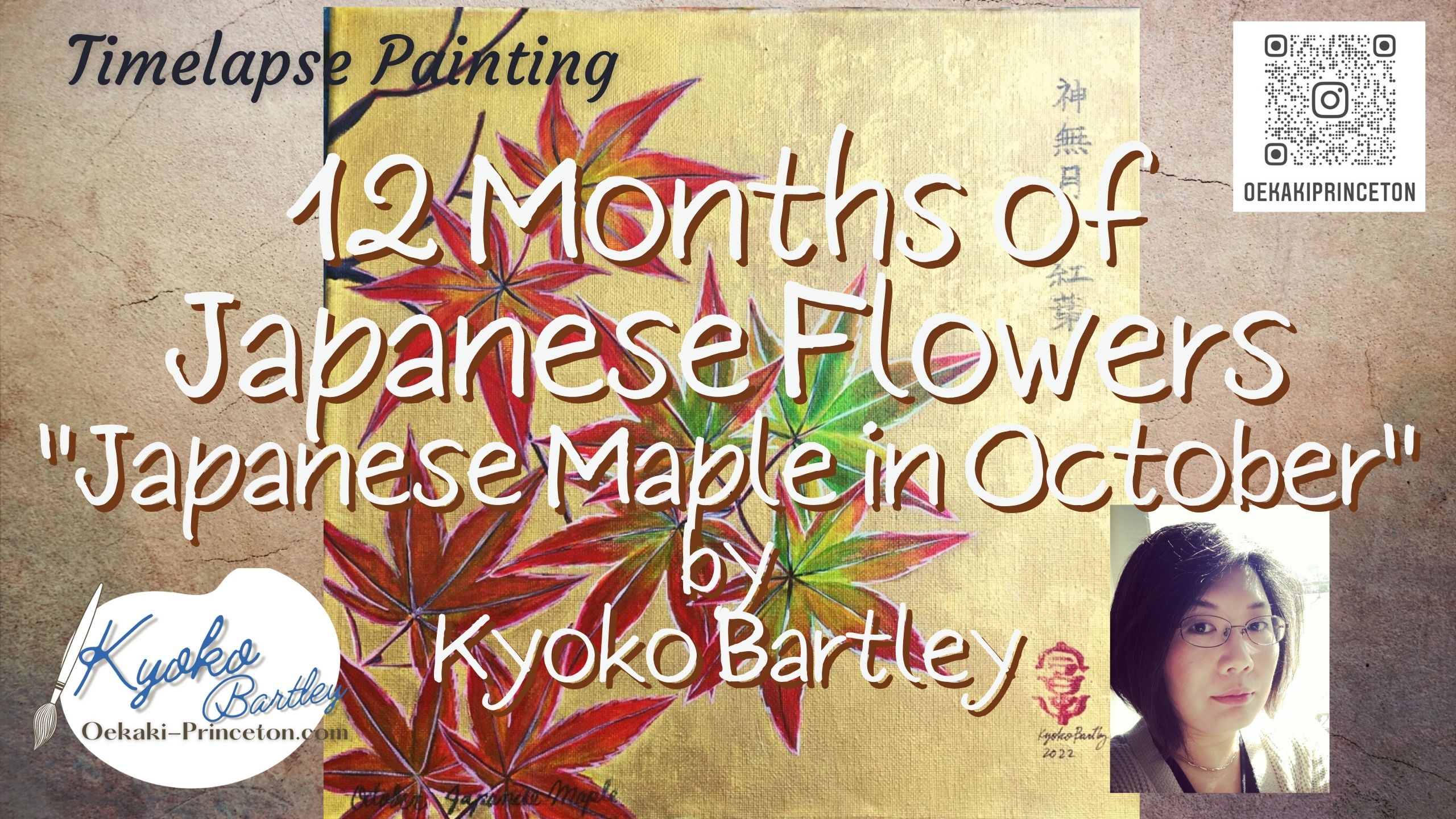 12 Months of Japanese Flowers “Japanese Maples in October” on Canvas Time-lapse Painting YouTube by Kyoko Bartley